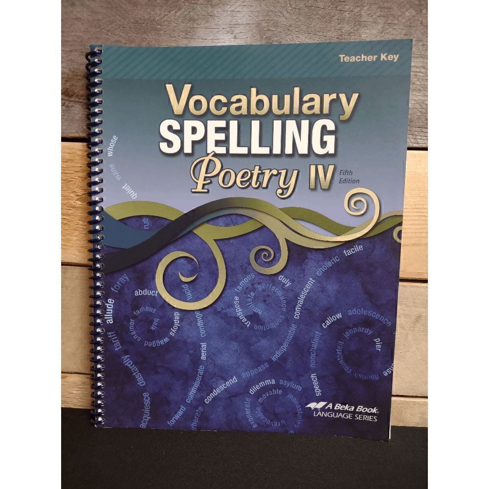NEW A Beka Vocabulary Spelling Poetry IV 5th Ed. Teacher Key Pt. # 16793205